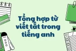 Tổng hợp từ viết tắt trong tiếng anh