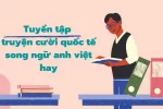 Tuyển tập truyện cười quốc tế song ngữ anh việt hay